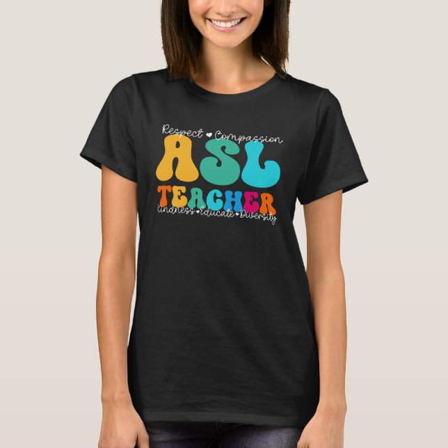 ASL Teacher Appreciation Week Back to School T Shirt (Framsida)