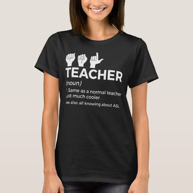 Asl Teacher Definition American Sign Language T Shirt (Framsida)