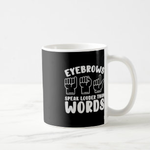ASL-teckenspråk Eyebrows Talar högt upp Ord Fing Kaffemugg