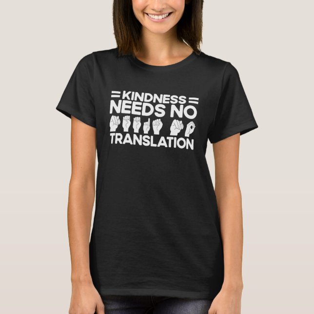 ASL-teckenspråkskinditet behöver ingen översättnin T Shirt (Framsida)