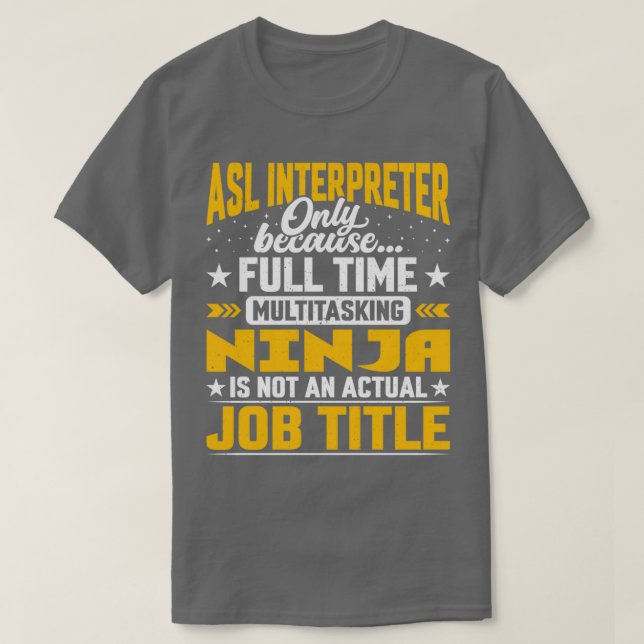 ASL-tolkarens jobbtitel Funny ASL-översättare T Shirt (Design framsida)