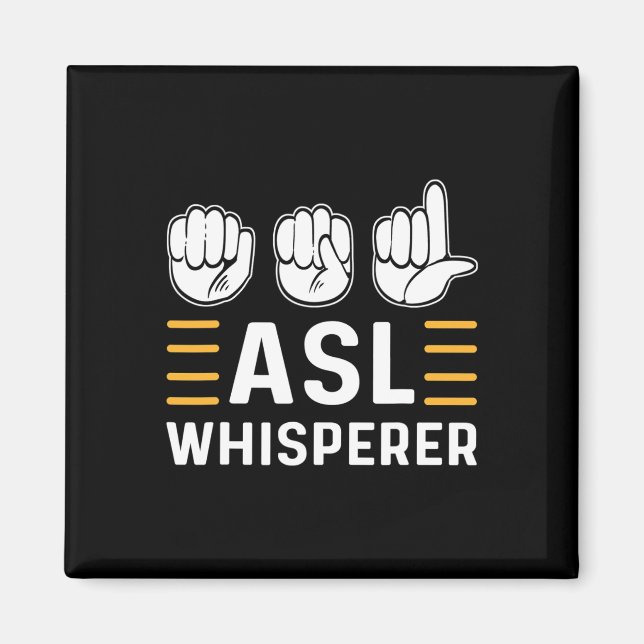 ASL Whisperer. ASL Awareness Hand Sign Language De Magnet (Framsidan)
