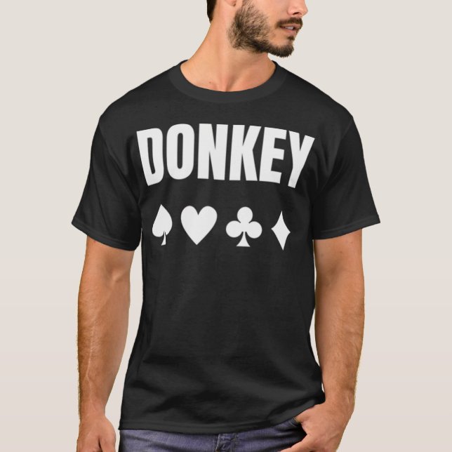 Åsna Pokerspelare Och Spelhumor T Shirt (Framsida)
