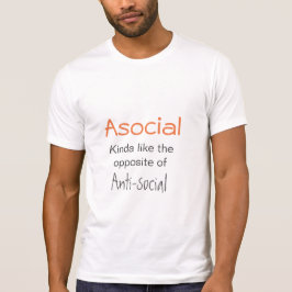 Asocial är inte antisocial - Introvert Slogan T-shirt
