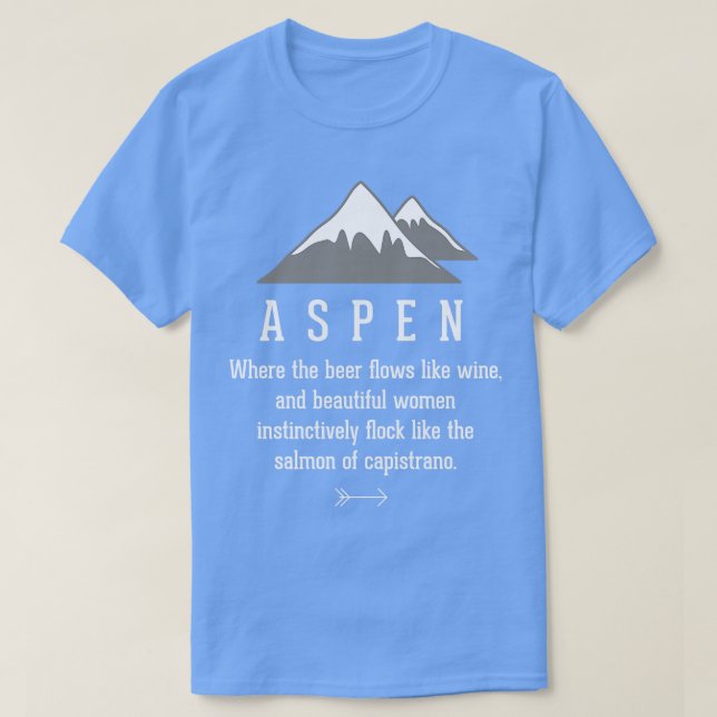 Aspen där ölet flyter som vin t shirt (Design framsida)