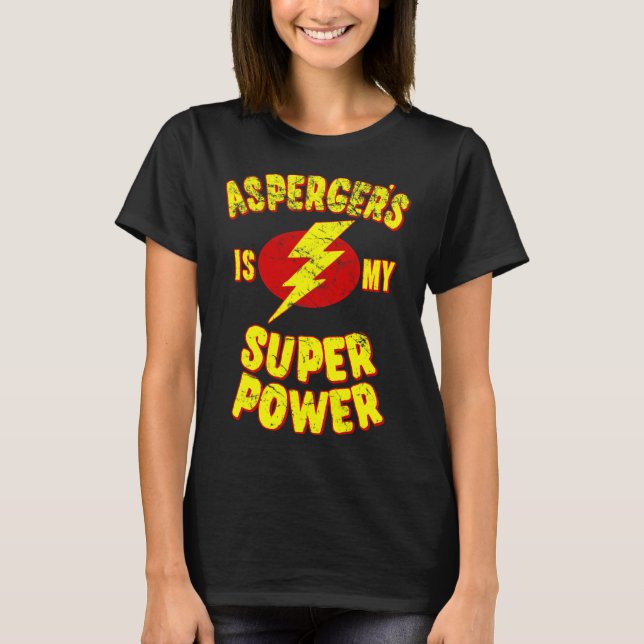 Aspergers är min superkraft  t shirt (Framsida)