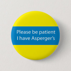 Aspergers bricka, var tålmodig knapp