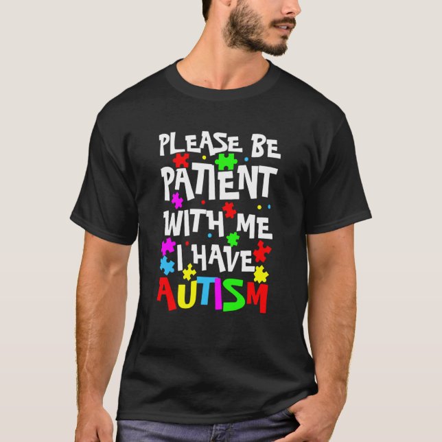 Aspergers Kids, var snäll och tålmodig med mig jag T Shirt (Framsida)