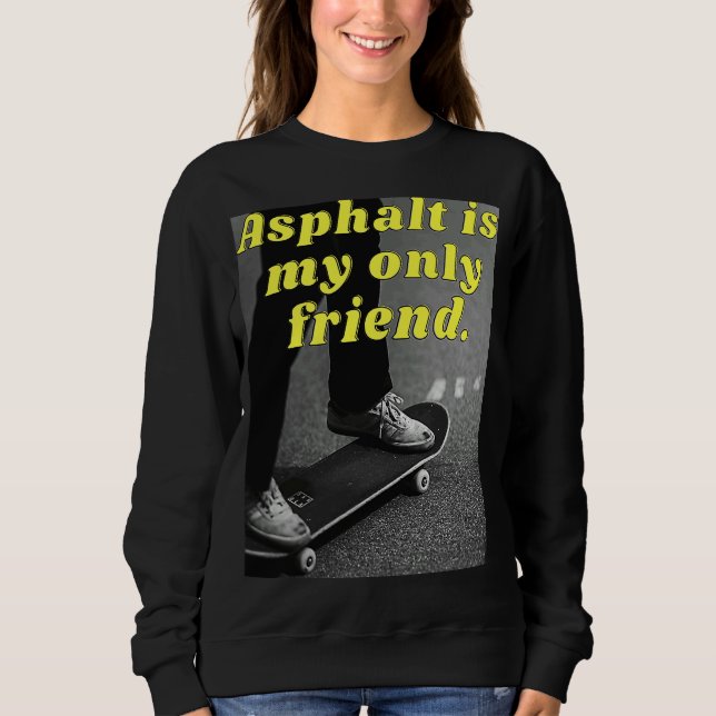 Asphalt är min enda vän t shirt (Framsida)