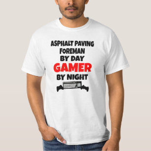 Asphalt Pave Foreman by Day Gamer by Natt T Shirt