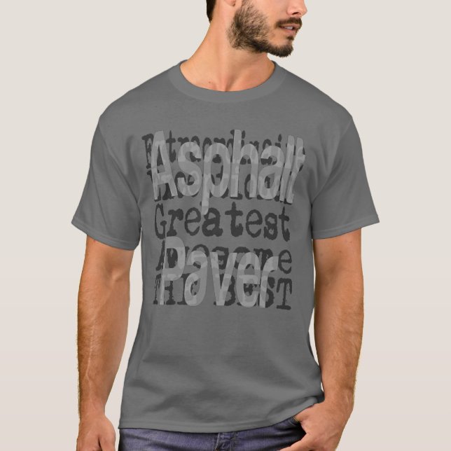 Asphalt Paver Extraordinaire Tee (Framsida)