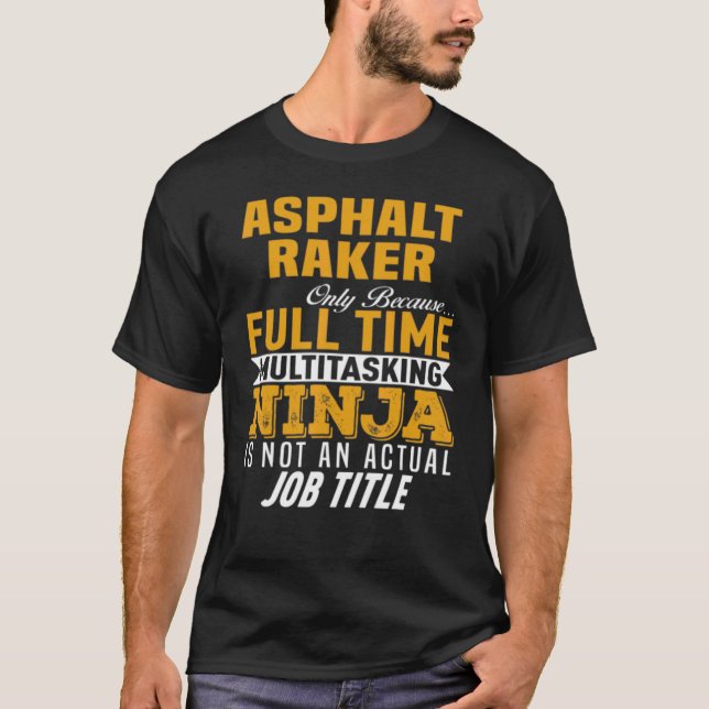 Asphalt Raker Full Time T Shirt (Framsida)