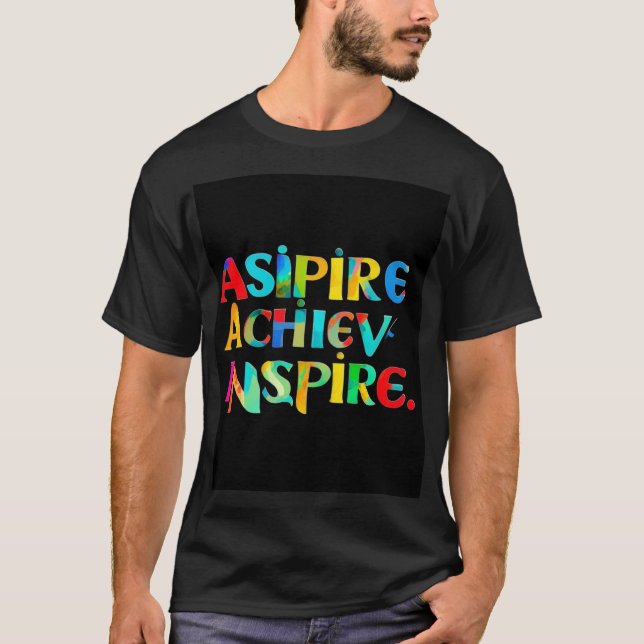 Aspire Achieve Inspire T Shirt (Framsida)