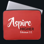 ASPIRE HIGHER Inspirational Christian Scripture Laptop Fodral<br><div class="desc">Idémeddelande - Aspire Higher - med skriptreferens Colossians 3:2 "Ställ in dig på sak ovan". Ett motiveringsbudskap, som helt enkelt ändå visas på ett elegant sätt. Anpassadet är fullt ut, så att du kan anpassa texten med ditt eget favoritmeddelande och skriptreferens, eller så kan du lämna som det är. En...</div>