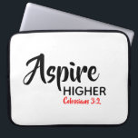 ASPIRE HIGHER Inspirational Christian Scripture Laptop Fodral<br><div class="desc">Idémeddelande - Aspire Higher - med skriptreferens Colossians 3:2 "Ställ in dig på sak ovan". Ett motiveringsbudskap, som helt enkelt ändå visas på ett elegant sätt. Anpassadet är fullt ut, så att du kan anpassa texten med ditt eget favoritmeddelande och skriptreferens, eller så kan du lämna som det är. En...</div>