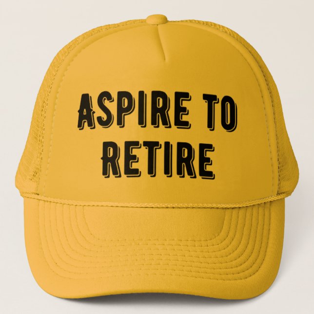 Aspire till Retire Truckerkeps, Pension Party Keps (Framsida)