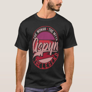 Aspyn the Lady of Myth the Legend T Shirt