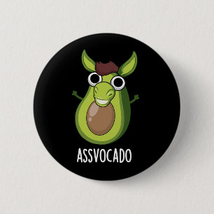 Ass-vocado Rolig Avokado Puns Mörk BG Knapp