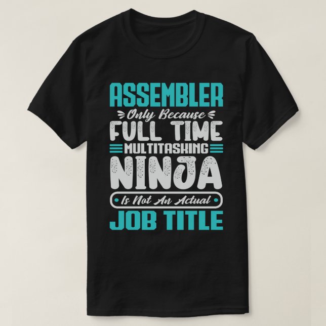 Assembler Yrkes Titel Yrke Rolig Montering T Shirt (Design framsida)