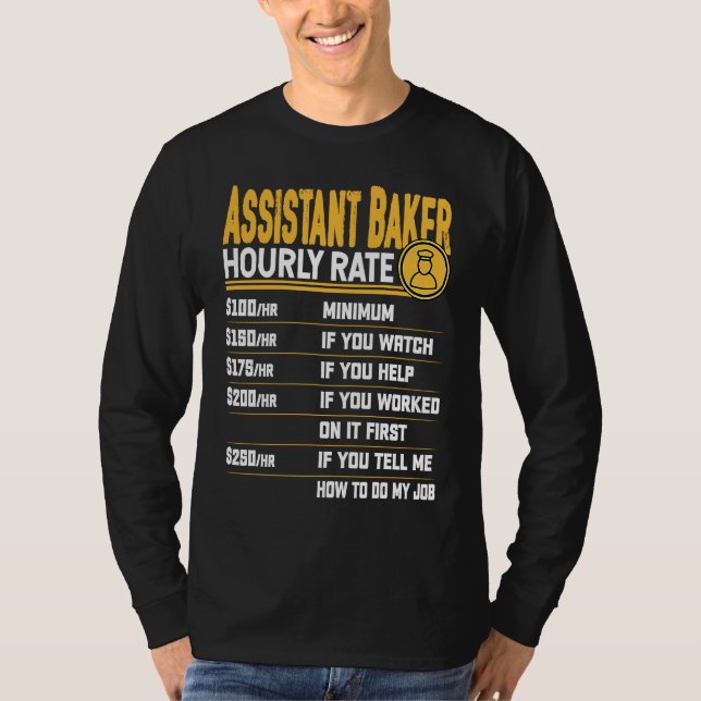 Assistant Baker Hourly Rate  Baking Assistant Chef T Shirt (Framsida)