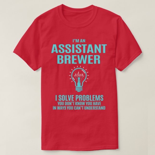 Assistant Brewer Assistant Brewer I Lös problem T Shirt (Design framsida)