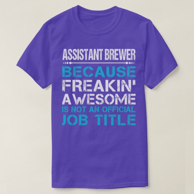 Assistant Brewer Freaking Fantastisk Gift-objekt T Shirt (Design framsida)
