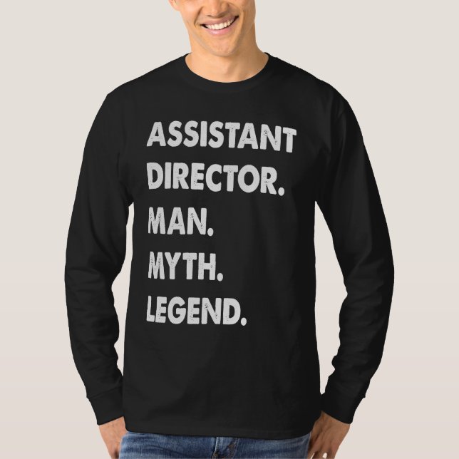 Assistant Director Man Myth Legend  1 T Shirt (Framsida)