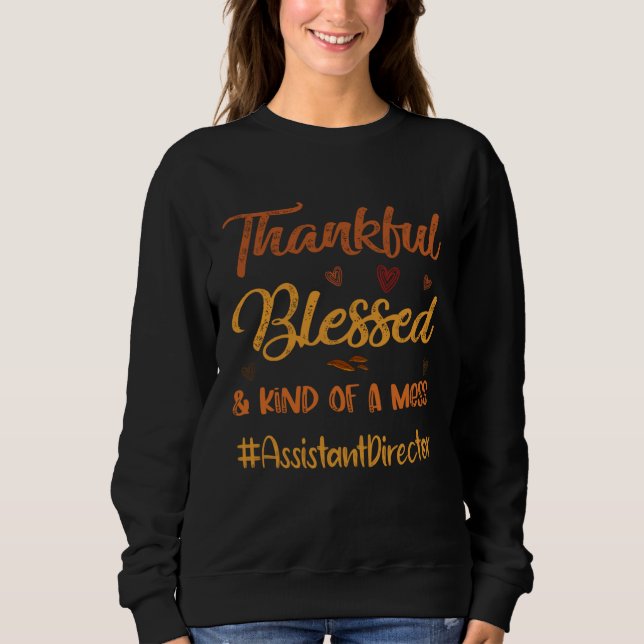 Assistant Director Thankful Blessed and Kind of a  T Shirt (Framsida)