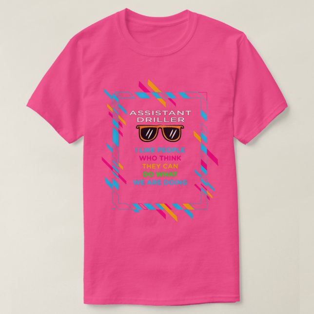 ASSISTANT DRILLER Classic TShirt T Shirt (Design framsida)