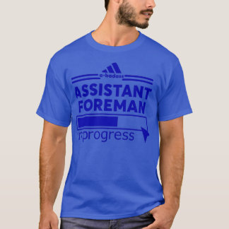 ASSISTANT FOREMAN T SHIRT