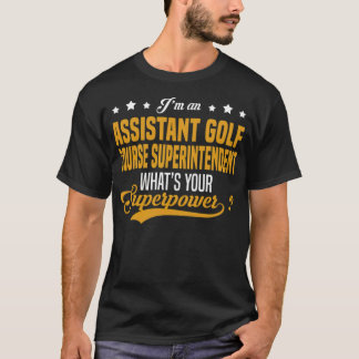 Assistant Golf Course Superintendent golfking T Shirt