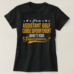 Assistant Golf Course Superintendent T Shirt