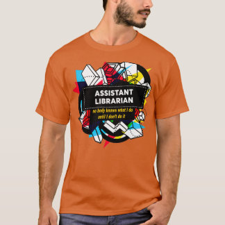 ASSISTANT LIBRARIAN Classic TShirt T Shirt