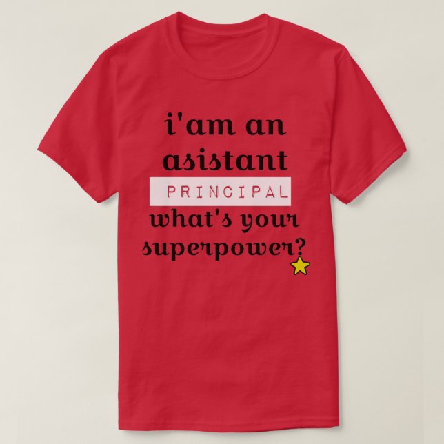 Assistant Principal Quote Classic TShirt T Shirt (Design framsida)