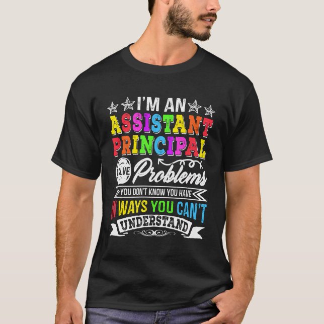 Assistant Principal Solve Problems Funny School Me T Shirt (Framsida)