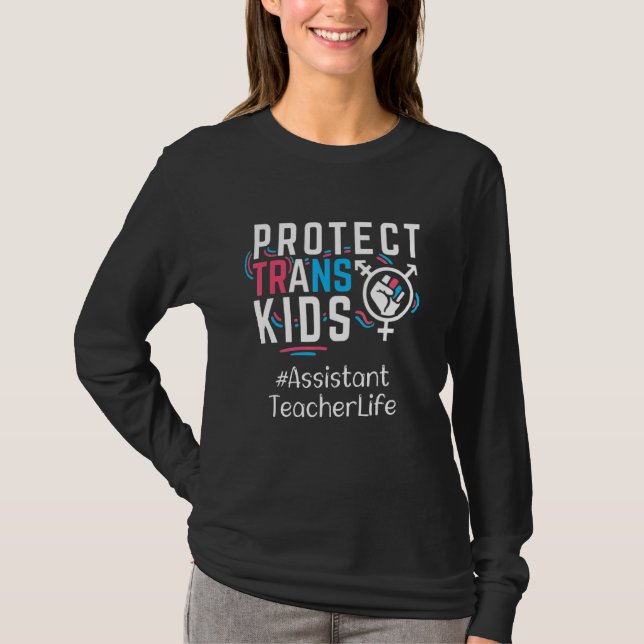 Assistant Teacher Protect Trans Kids Transgender L T Shirt (Framsida)