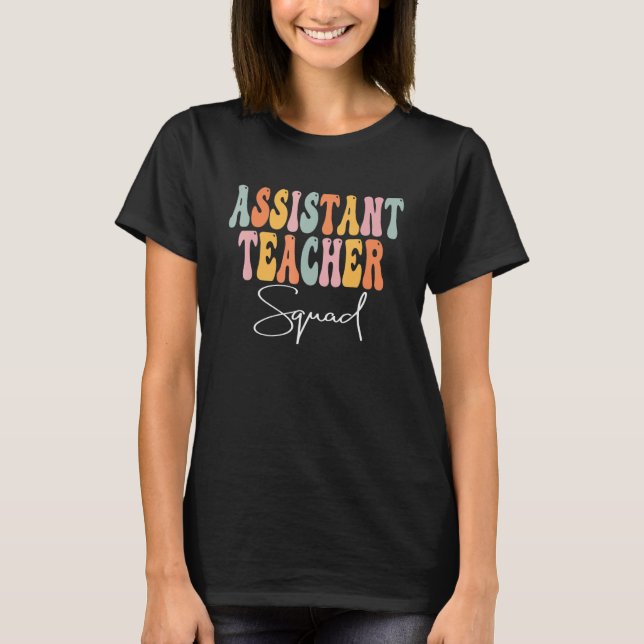 Assistant Teacher Squad Retro Groovy First Day Of  T Shirt (Framsida)