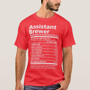 Assistent Brewer Nutritional and Undeniable Factor T Shirt