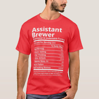 Assistent Brewer Nutritional and Undeniable Factor T Shirt