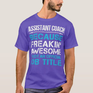 Assistent Coach Freaking Fantastisk Gift Item T Shirt