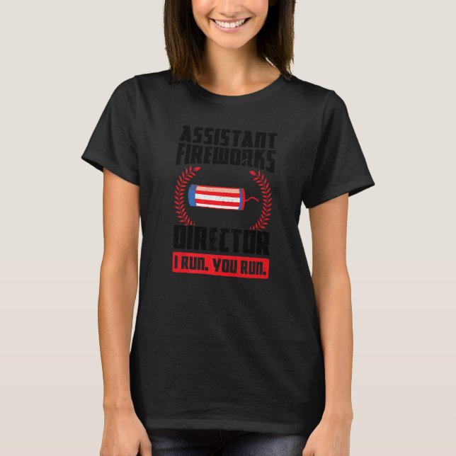 Assistent Fireworks Director I Springa You Springa T Shirt (Framsida)