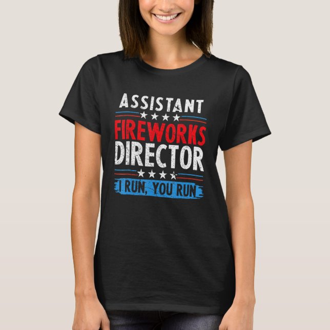 Assistent Fireworks Director om jag Springa dig Sp T Shirt (Framsida)
