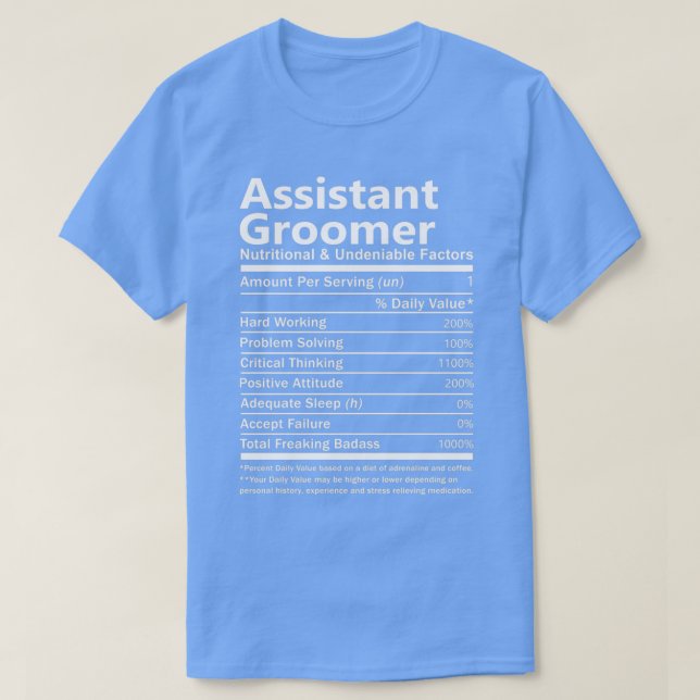 Assistent Groomer Nutritional och Odiskutabelt Fac T Shirt (Design framsida)