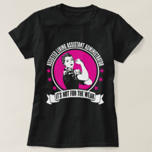 Assistent Living Assistant Administrator T Shirt