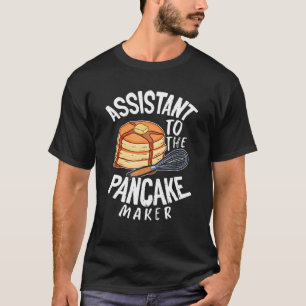 Assistent till pancake Maker Pancake Day T Shirt