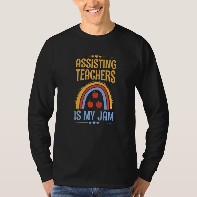 Assisting teachers is my jam for a Teacher Assista T Shirt (Framsida)