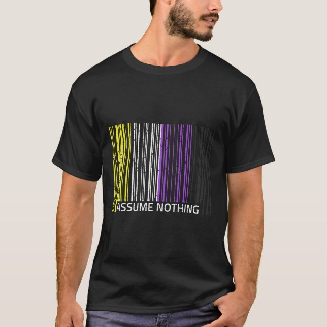 Assume Nothing Nonbinary Flag Genderqueer Lgbtqia  T Shirt (Framsida)