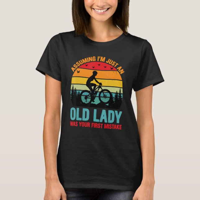 Assuming I'm Just An Old Lady Was Your First Mista T Shirt (Framsida)