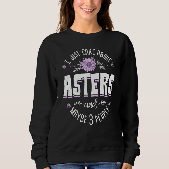 Asters blomstrande design jag bara bryr mig om.. t shirt (Framsida)