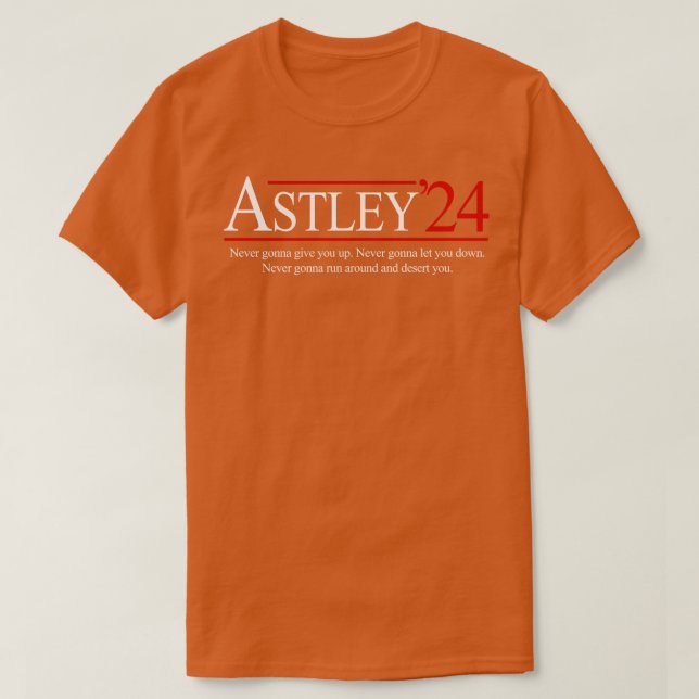 Astley 24.. Du kommer aldrig att låta dig få ge. T Shirt (Design framsida)